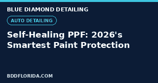 Blue Diamond Detailing graphic: Self-healing paint protection film (PPF), 2026's top auto detailing trend in South Florida